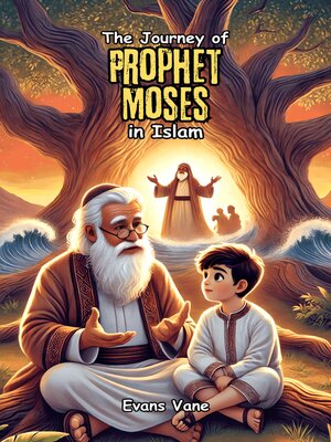 cover image of The Journey of Prophet Moses in Islam